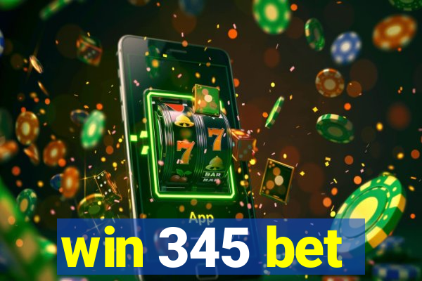 win 345 bet